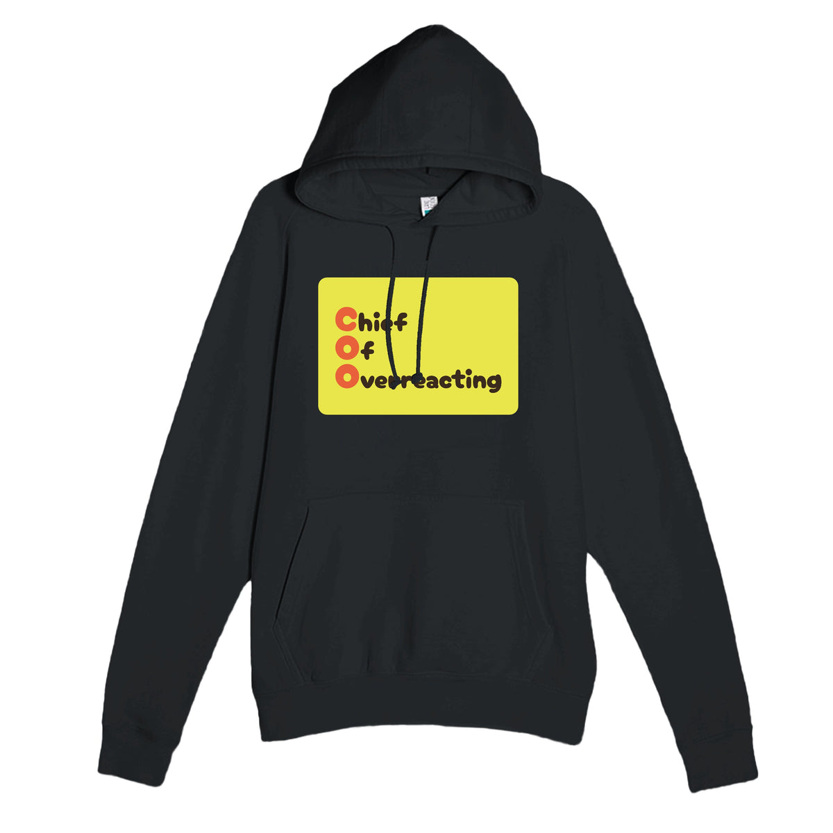 Chief Of Overreacting — funny black unisex hoodie