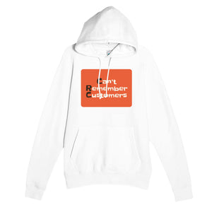 Can’t Remember Customers — funny white unisex hoodie