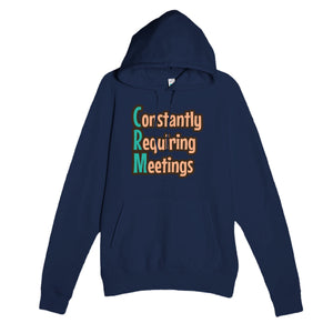 Constantly Requiring Meetings — funny navy unisex hoodie
