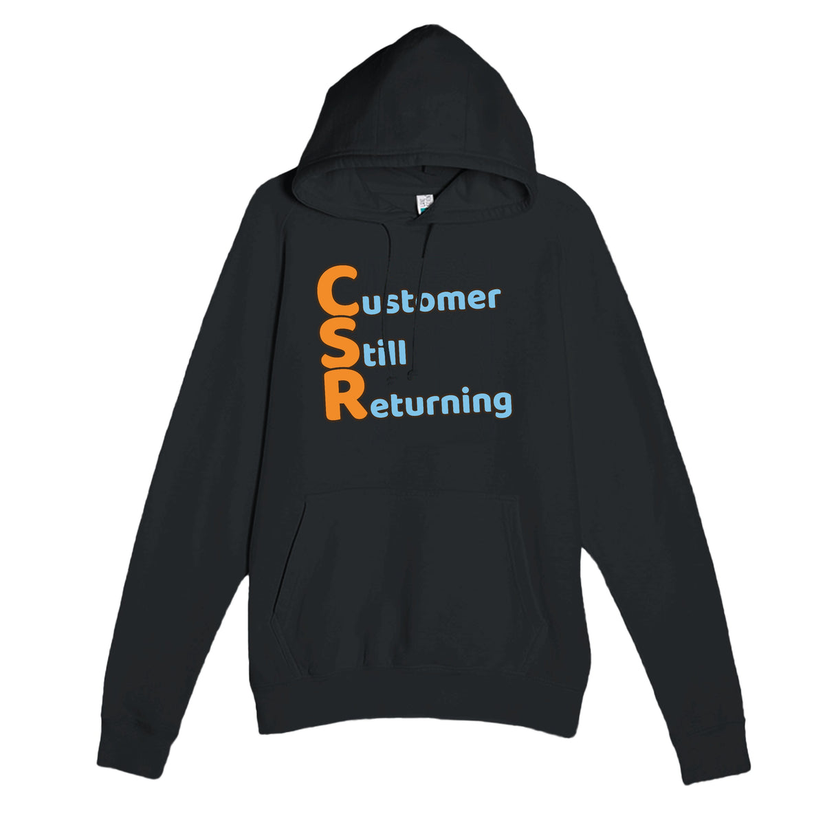 Customer Still Returning — funny black unisex hoodie