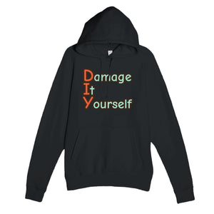 Damage It Yourself — funny black unisex hoodie