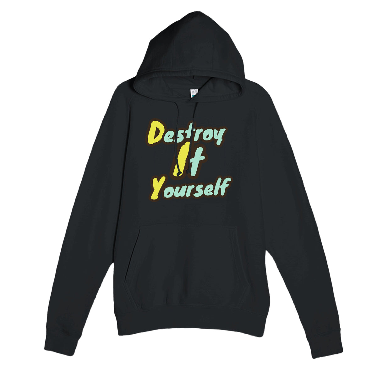 Destroy It Yourself — funny black unisex hoodie