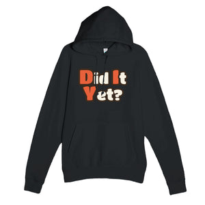 Did It Yet? — funny black unisex hoodie