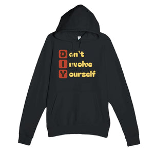 Don’t Involve Yourself — funny black unisex hoodie
