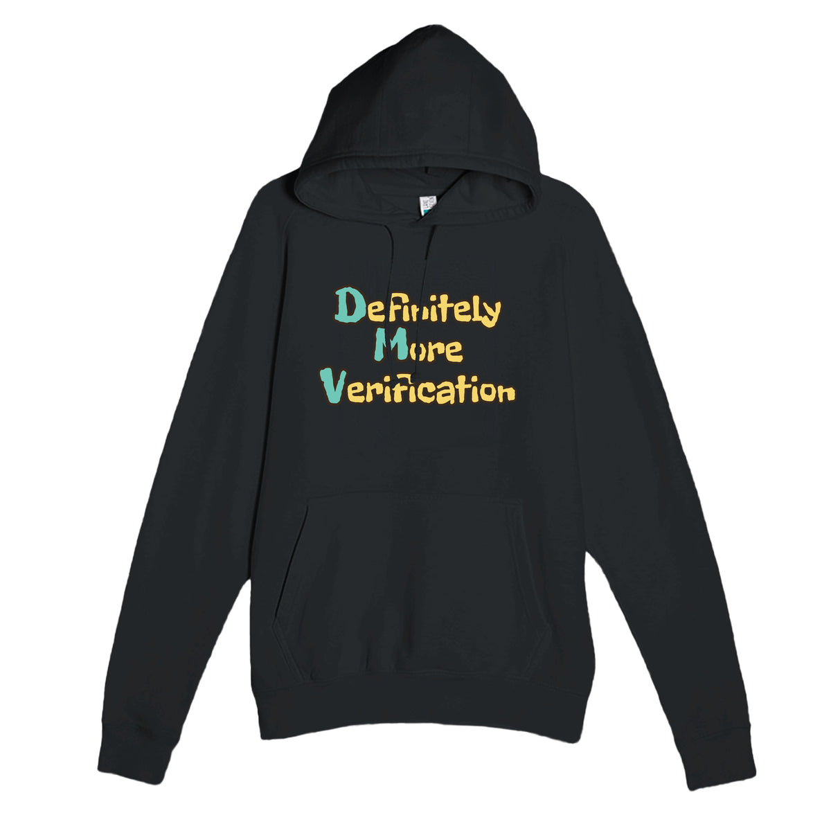Definitely More Verification — funny black unisex hoodie