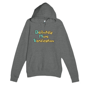 Definitely More Verification — funny graphite heather unisex hoodie