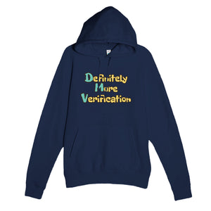 Definitely More Verification — funny navy unisex hoodie