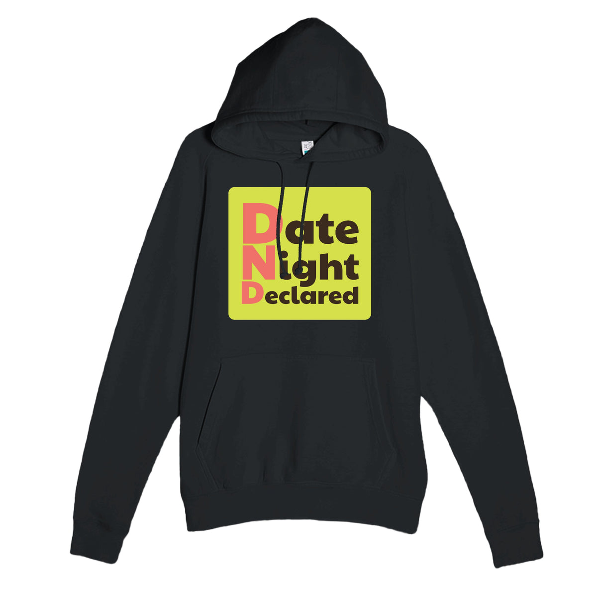 Date Night Declared — funny black unisex hoodie