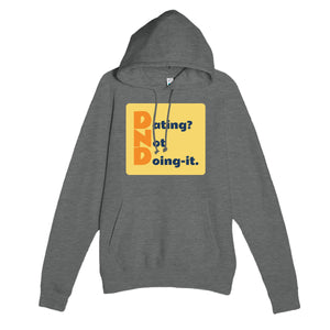 Dating? Not Doing-it. — funny graphite heather unisex hoodie