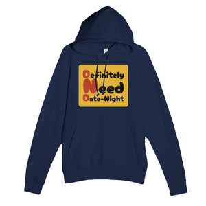 Definitely Need Date-Night — funny navy unisex hoodie