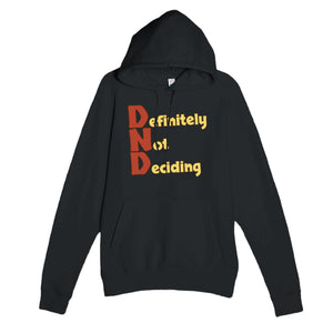 Definitely Not Deciding — funny black unisex hoodie