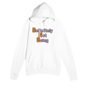 Definitely Not Doing — funny white unisex hoodie