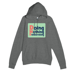 Doing Nothing Deliberately — funny graphite heather unisex hoodie