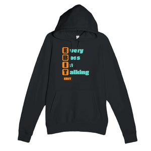 Every Boss Is Talking — funny black unisex hoodie