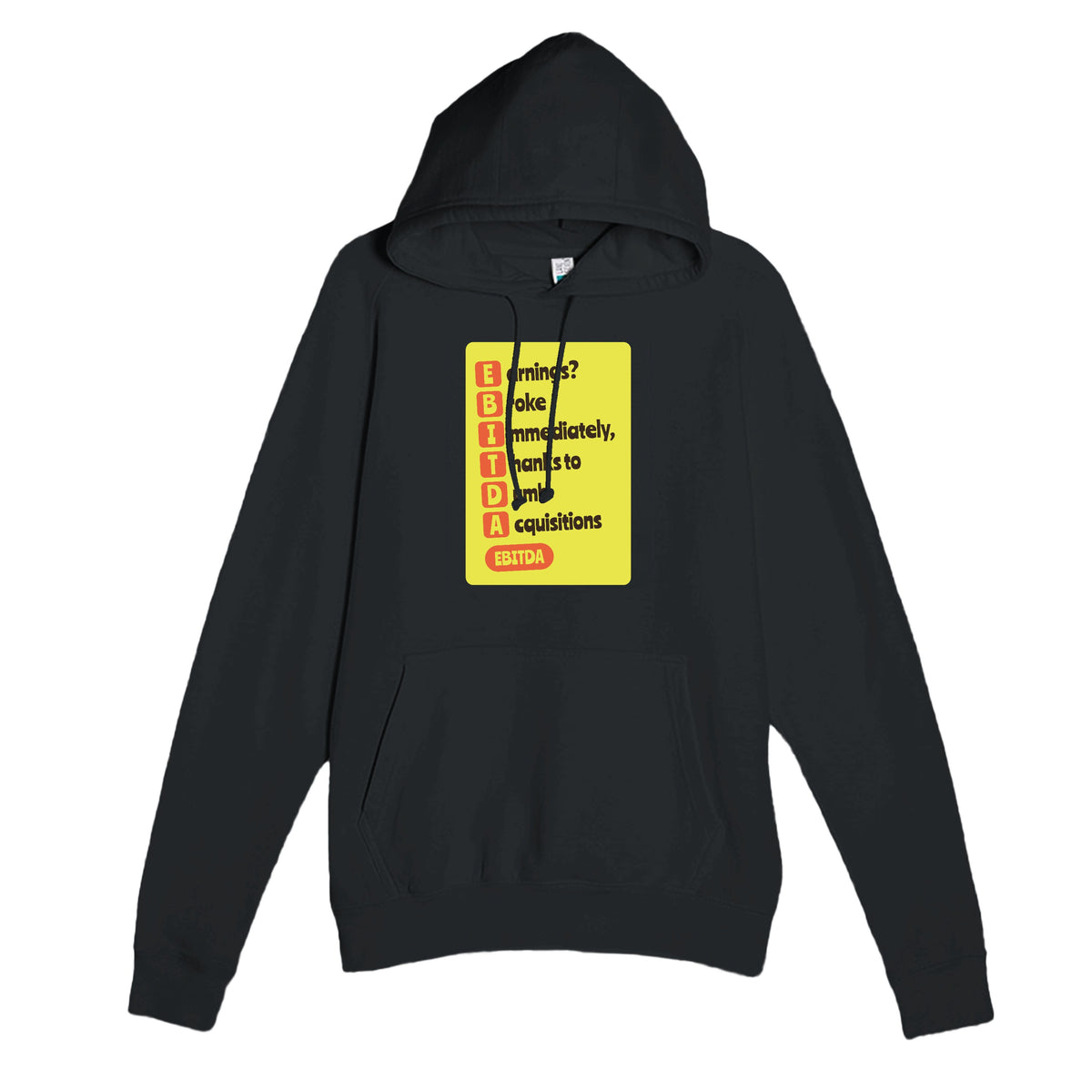 Earnings? Broke Immediately, Thanks to Dumb Acquisitions — funny black unisex hoodie