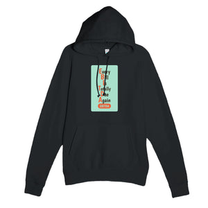 Every Bill Is Totally Due Again — funny black unisex hoodie