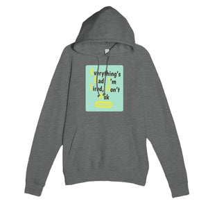 Everything’s Bad, I’m Tired, Don’t Ask — funny graphite heather unisex hoodie