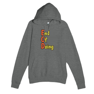 End Of Doing — funny graphite heather unisex hoodie