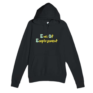 End Of Employment — funny black unisex hoodie