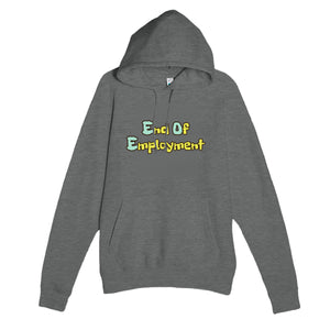 End Of Employment — funny graphite heather unisex hoodie