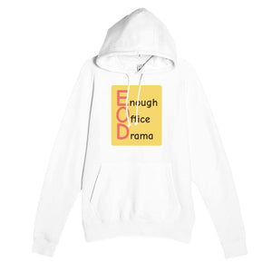 Enough Office Drama — funny white unisex hoodie
