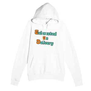 Exhausted on Delivery — funny white unisex hoodie
