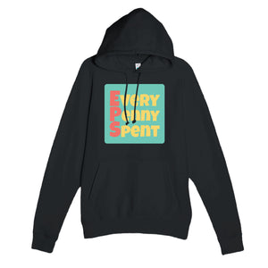 Every Penny Spent — funny black unisex hoodie