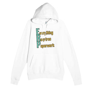 Everything Requires Paperwork — funny white unisex hoodie