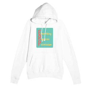 Everything Requires Permission — funny white unisex hoodie
