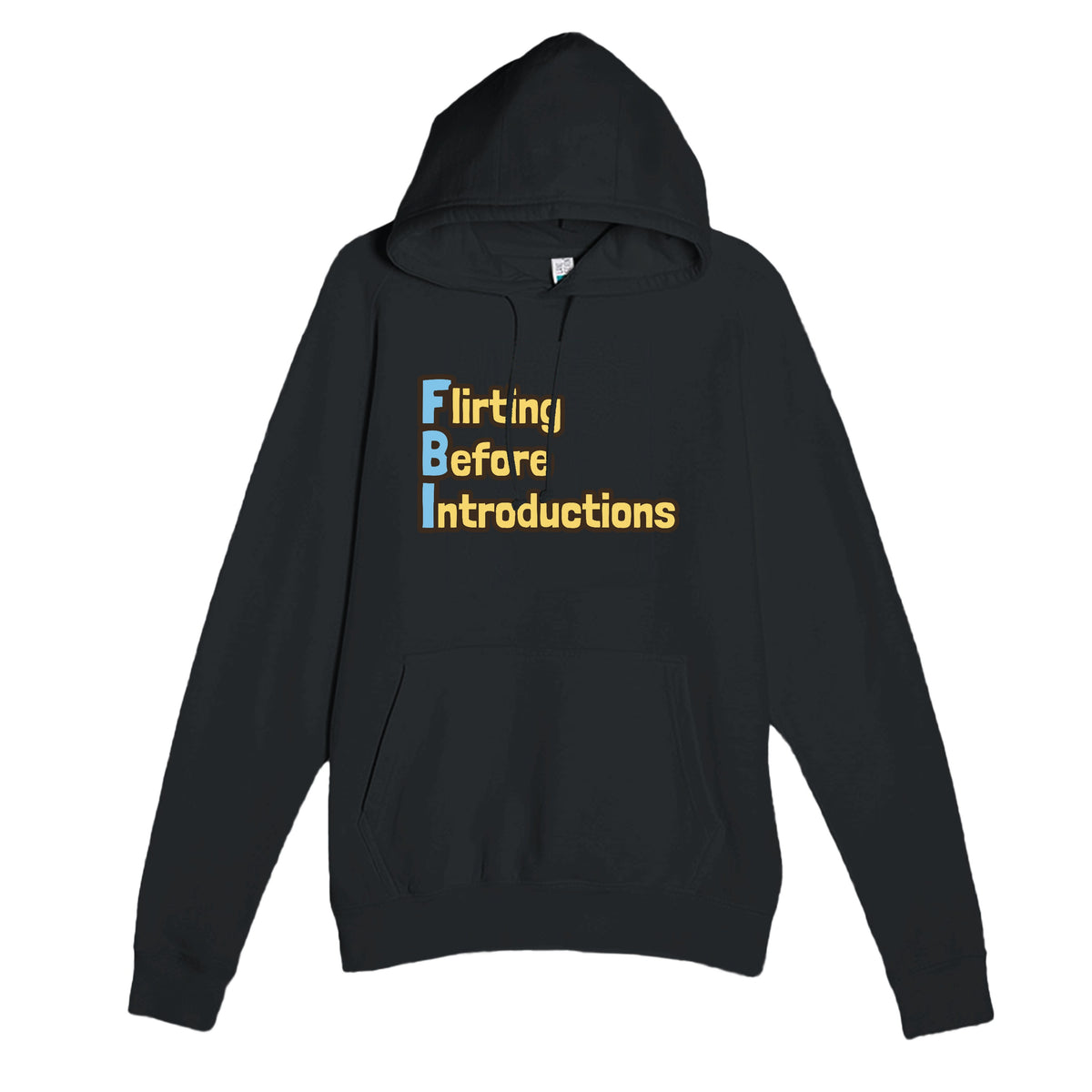 Flirting Before Introductions — funny black unisex hoodie