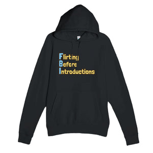 Flirting Before Introductions — funny black unisex hoodie