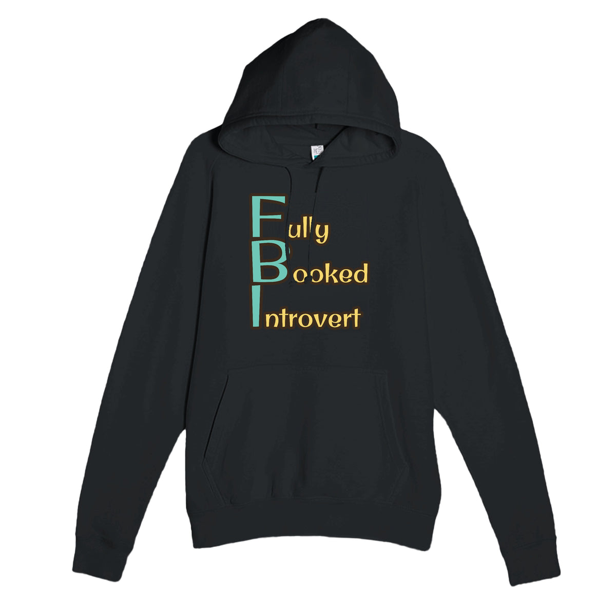 Fully Booked Introvert — funny black unisex hoodie