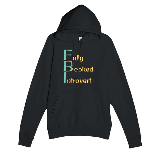 Fully Booked Introvert — funny black unisex hoodie