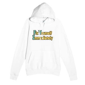 Fix Yourself Immediately — funny white unisex hoodie