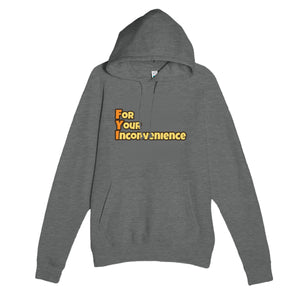 For Your Inconvenience — funny graphite heather unisex hoodie