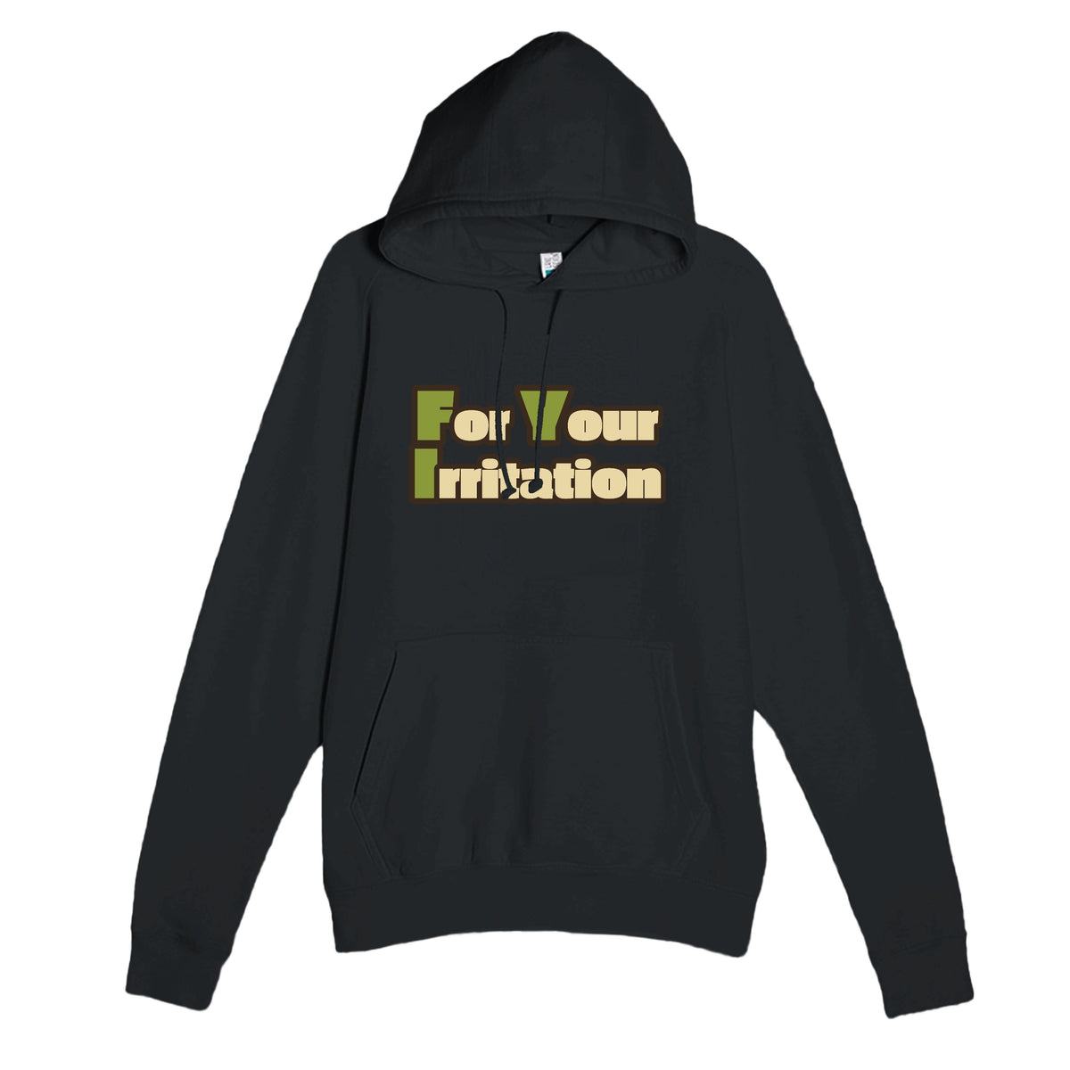 For Your Irritation — funny black unisex hoodie