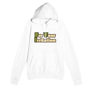 For Your Irritation — funny white unisex hoodie