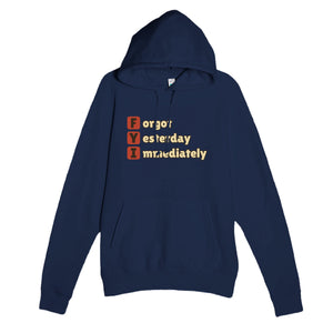 Forgot Yesterday Immediately — funny navy unisex hoodie