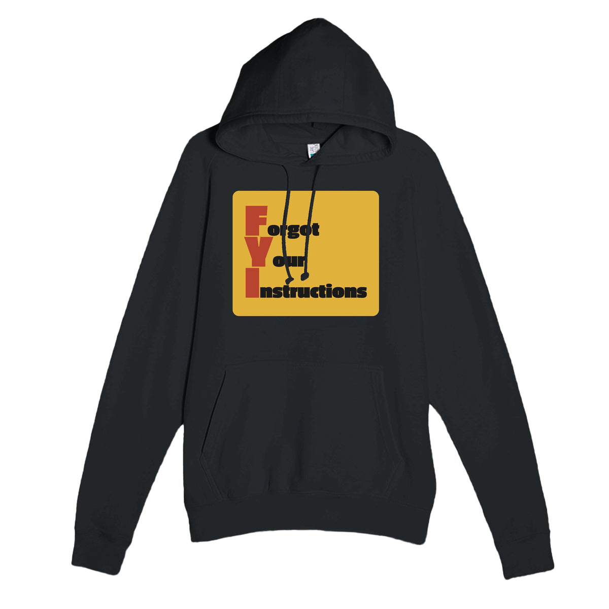 Forgot Your Instructions — funny black unisex hoodie