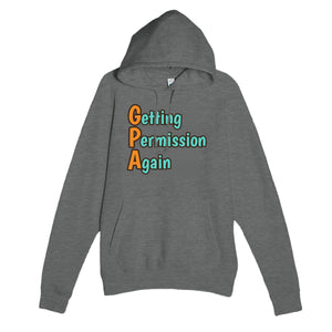 Getting Permission Again — funny graphite heather unisex hoodie