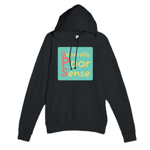 Generally Poor Sense — funny black unisex hoodie