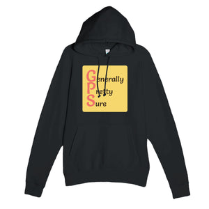 Generally Pretty Sure — funny black unisex hoodie