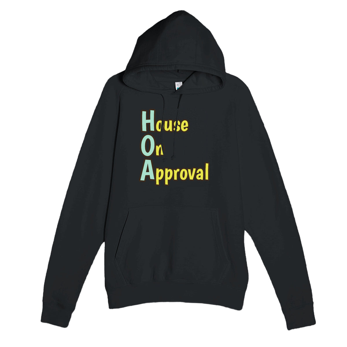 House On Approval — funny black unisex hoodie