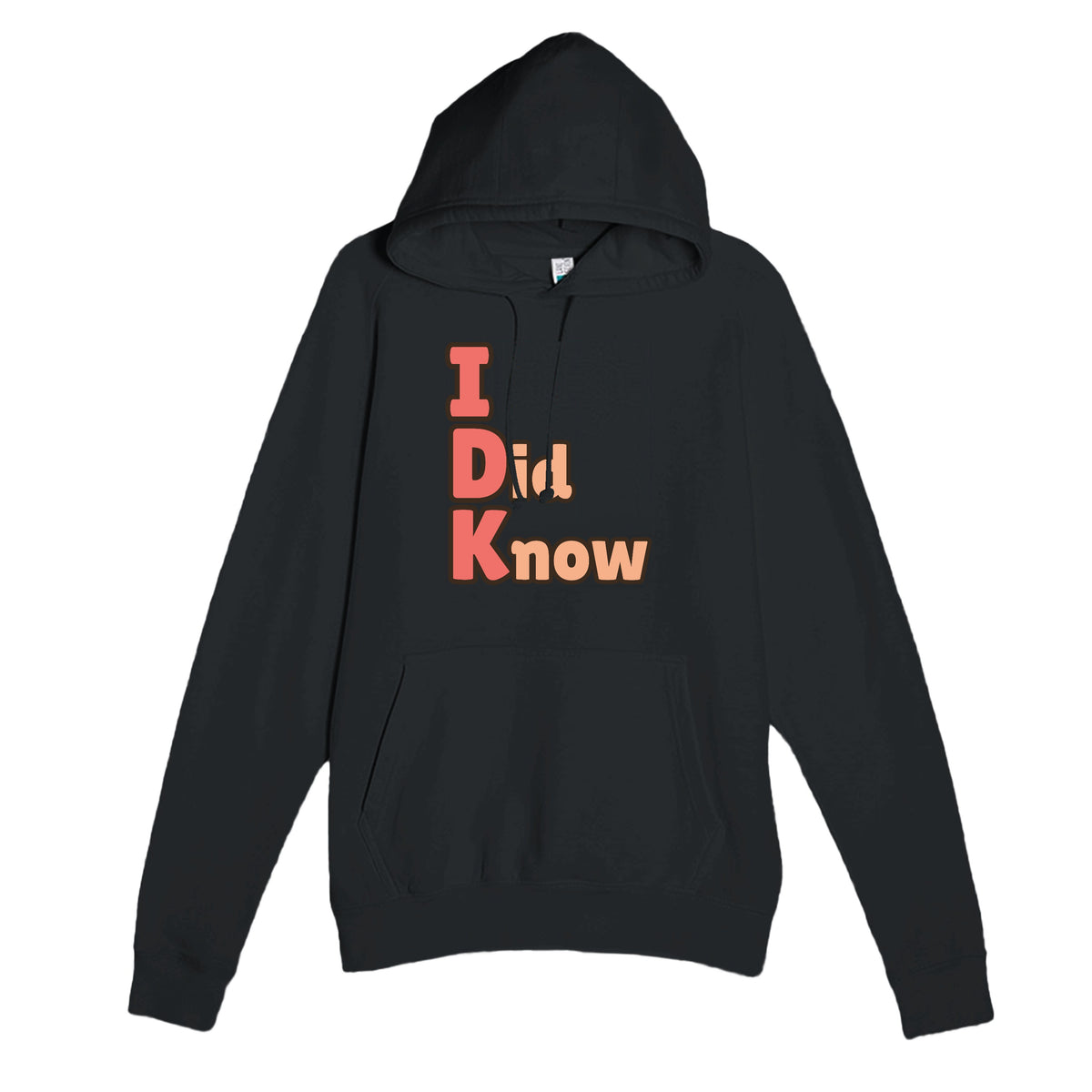 I Did Know — funny black unisex hoodie
