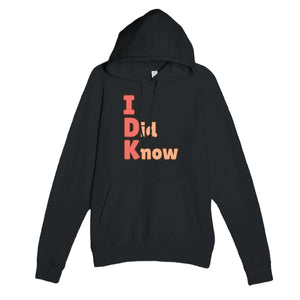 I Did Know — funny black unisex hoodie