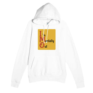 I’m Mentally Out — funny white unisex hoodie