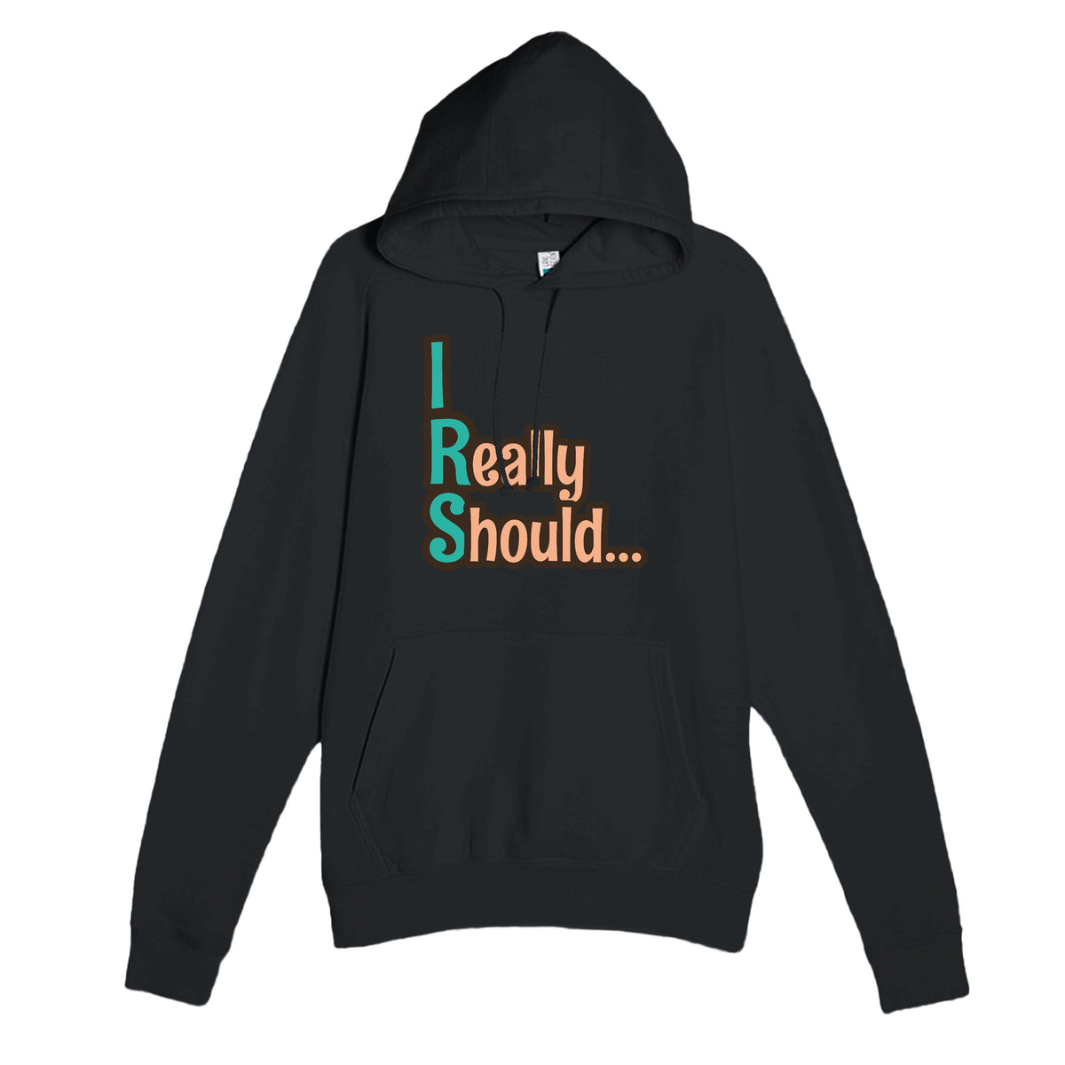 I Really Should… — funny black unisex hoodie