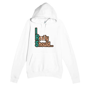 I Really Should… — funny white unisex hoodie