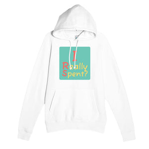 I Really Spent? — funny white unisex hoodie