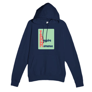 I Require Romance — funny navy unisex hoodie